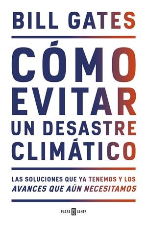 CÓMO EVITAR UN DESASTRE CLIMÁTICO | 9788401025167 | GATES, BILL | Llibreria Drac - Llibreria d'Olot | Comprar llibres en català i castellà online