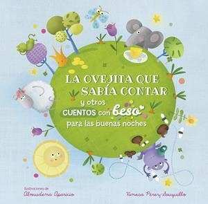 OVEJITA QUE SABÍA CONTAR Y OTROS CUENTOS CON BESO PARA LAS BUENAS NOCHES, LA (PEQUEÑAS MANITAS) | 9788448856441 | PÉREZ-SAUQUILLO, VANESA; APARICIO, ALMUDENA | Llibreria Drac - Llibreria d'Olot | Comprar llibres en català i castellà online