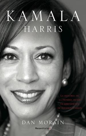 KAMALA HARRIS | 9788418557255 | MORAIN, DAN | Llibreria Drac - Llibreria d'Olot | Comprar llibres en català i castellà online