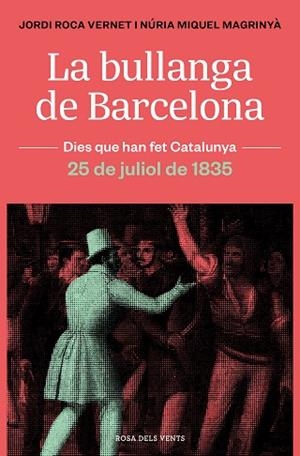 BULLANGA DE BARCELONA, LA | 9788418033445 | ROCA, JORDI; MIQUEL, NURIA | Llibreria Drac - Librería de Olot | Comprar libros en catalán y castellano online