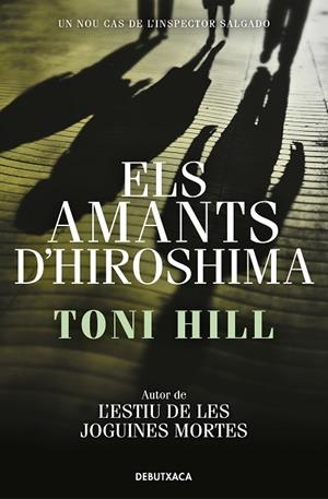 AMANTS D'HIROSHIMA, ELS (INSPECTOR SALGADO 3) | 9788418132797 | HILL, TONI | Llibreria Drac - Librería de Olot | Comprar libros en catalán y castellano online