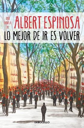 LO MEJOR DE IR ES VOLVER | 9788466354721 | ESPINOSA, ALBERT | Llibreria Drac - Librería de Olot | Comprar libros en catalán y castellano online