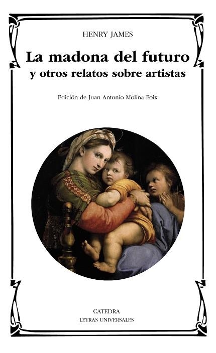 MADONA DEL FUTURO Y OTROS RELATOS SOBRE ARTISTAS, LA  | 9788437642109 | JAMES, HENRY | Llibreria Drac - Librería de Olot | Comprar libros en catalán y castellano online