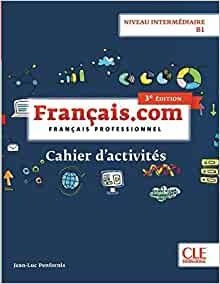 FRANÇAIS.COM - NIVEAU INTERMÉDIAIRE / B1 - CAHIER D'ACITIVITÉS - 3ÈME ÉDITION | 9782090386875 | COLLECTIF | Llibreria Drac - Librería de Olot | Comprar libros en catalán y castellano online