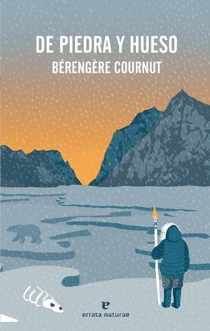 DE PIEDRA Y HUESO | 9788417800703 | COURNUT, BÉRENGÈRE | Llibreria Drac - Librería de Olot | Comprar libros en catalán y castellano online