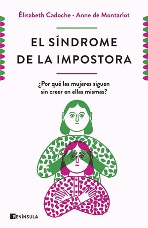 SÍNDROME DE LA IMPOSTORA, EL | 9788499429670 | CADOCHE, ELISABETH; MONTARLOT, ANNE DE | Llibreria Drac - Llibreria d'Olot | Comprar llibres en català i castellà online