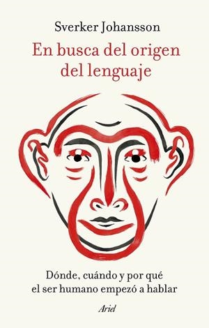 EN BUSCA DEL ORIGEN DEL LENGUAJE | 9788434433229 | JOHANSSON, SVERKER | Llibreria Drac - Llibreria d'Olot | Comprar llibres en català i castellà online
