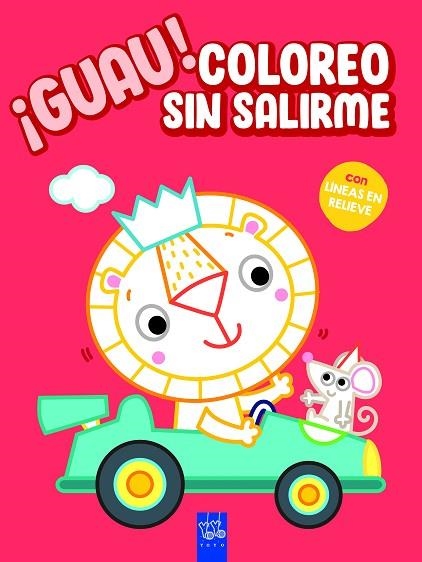 ¡GUAU! COLOREO SIN SALIRME. ROJO | 9788408236146 | YOYO | Llibreria Drac - Librería de Olot | Comprar libros en catalán y castellano online