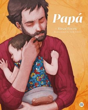 PAPÁ | 9788408237976 | BACETE, RITXAR; SOLANO, JORDI | Llibreria Drac - Librería de Olot | Comprar libros en catalán y castellano online