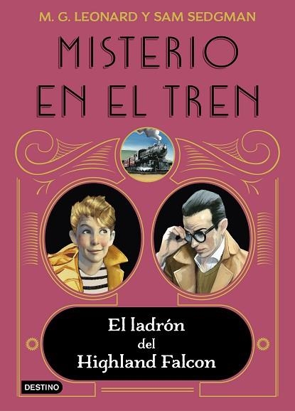 LADRÓN DEL HIGHLAND FALCON, EL (MISTERIO EN EL TREN 1) | 9788408237860 | LEONARD, M.G.; SEDGMAN, SAM | Llibreria Drac - Llibreria d'Olot | Comprar llibres en català i castellà online