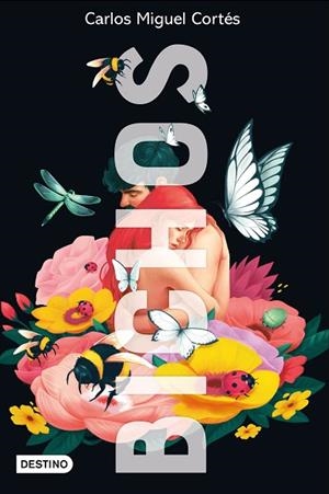 BICHOS | 9788408238096 | CORTÉS, CARLOS MIGUEL (TURISTA EN TU PELO) | Llibreria Drac - Llibreria d'Olot | Comprar llibres en català i castellà online