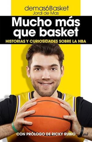 MUCHO MÁS QUE BASKET | 9788427047389 | DEMAS6BASKET (JORDI DE MAS) | Llibreria Drac - Librería de Olot | Comprar libros en catalán y castellano online