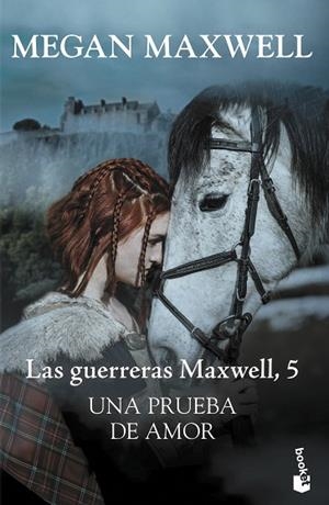 PRUEBA DE AMOR, UNA (LAS GUERRERAS MAXWELL 5) | 9788408238041 | MAXWELL, MEGAN | Llibreria Drac - Librería de Olot | Comprar libros en catalán y castellano online