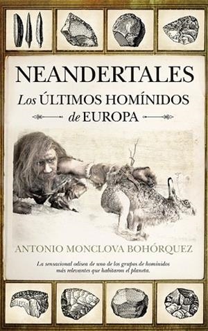 NEANDERTALES | 9788492924943 | MONCLOVA, ANTONIO | Llibreria Drac - Librería de Olot | Comprar libros en catalán y castellano online