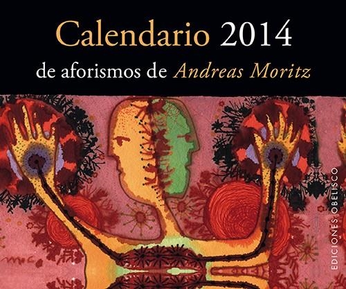 CALENDARIO 2014 AFORISMOS DE ANDREAS MORITZ | 9788497779739 | MORITZ, ANDREAS | Llibreria Drac - Librería de Olot | Comprar libros en catalán y castellano online