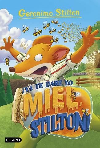 YA TE DARÉ YO MIEL, STILTON! | 9788408232148 | STILTON, GERONIMO | Llibreria Drac - Llibreria d'Olot | Comprar llibres en català i castellà online