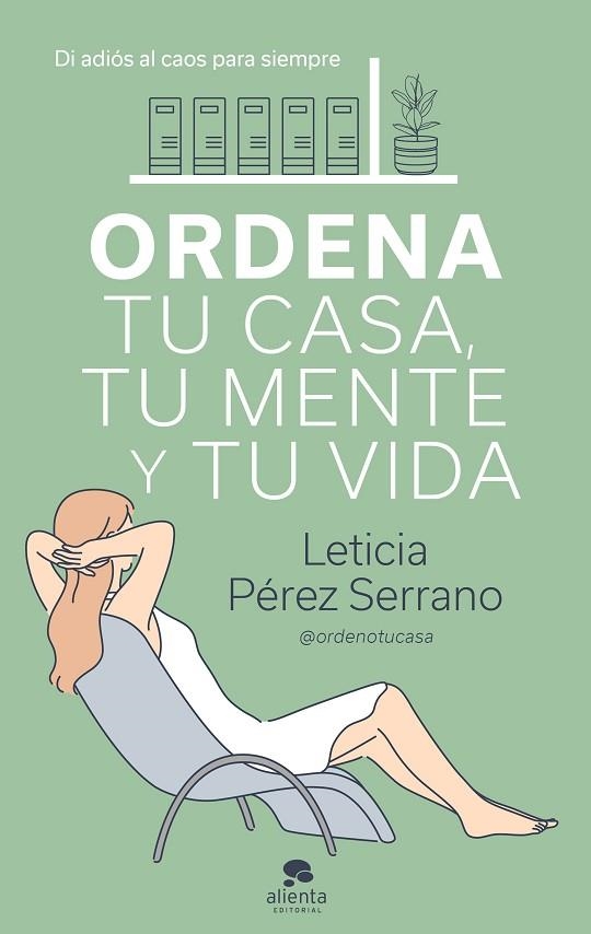 ORDENA TU CASA, TU MENTE Y TU VIDA | 9788413440606 | PÉREZ SERRANO, LETICIA | Llibreria Drac - Librería de Olot | Comprar libros en catalán y castellano online