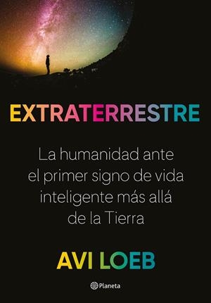 EXTRATERRESTRE | 9788408237785 | LOEB, AVI | Llibreria Drac - Librería de Olot | Comprar libros en catalán y castellano online