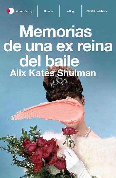 MEMORIAS DE UNA EX REINA DEL BAILE | 9788499988511 | SHULMAN, ALIX KATE | Llibreria Drac - Librería de Olot | Comprar libros en catalán y castellano online