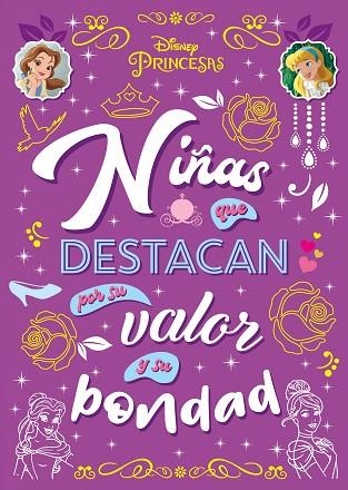 PRINCESAS. NIÑAS QUE DESTACAN POR SU VALOR Y SU BONDAD | 9788418335198 | DISNEY | Llibreria Drac - Librería de Olot | Comprar libros en catalán y castellano online