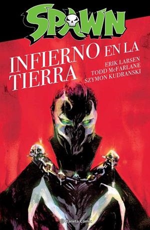 SPAWN EL INFIERNO EN LA TIERRA | 9788413411507 | MCFARLANE, TODD | Llibreria Drac - Librería de Olot | Comprar libros en catalán y castellano online