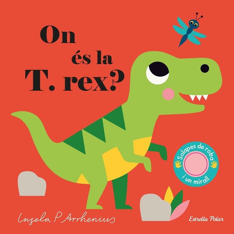 ON ÉS LA T. REX | 9788418135583 | ARRHENIUS, INGELA P. | Llibreria Drac - Librería de Olot | Comprar libros en catalán y castellano online
