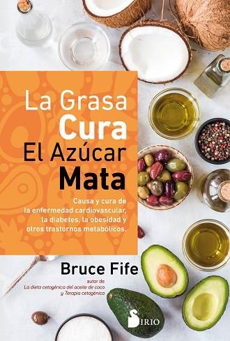 GRASA CURA EL AZÚCAR MATA | 9788418531033 | FIFE, BRUCE | Llibreria Drac - Librería de Olot | Comprar libros en catalán y castellano online