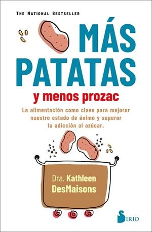 MAS PATATAS Y MENOS PROZAC | 9788418531040 | DESMAISONS, KATHLEEN | Llibreria Drac - Librería de Olot | Comprar libros en catalán y castellano online