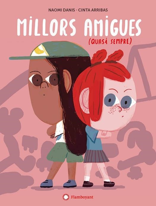 MILLORS AMIGUES (QUASI SEMPRE) | 9788417749989 | DANIS, NAOMI | Llibreria Drac - Librería de Olot | Comprar libros en catalán y castellano online