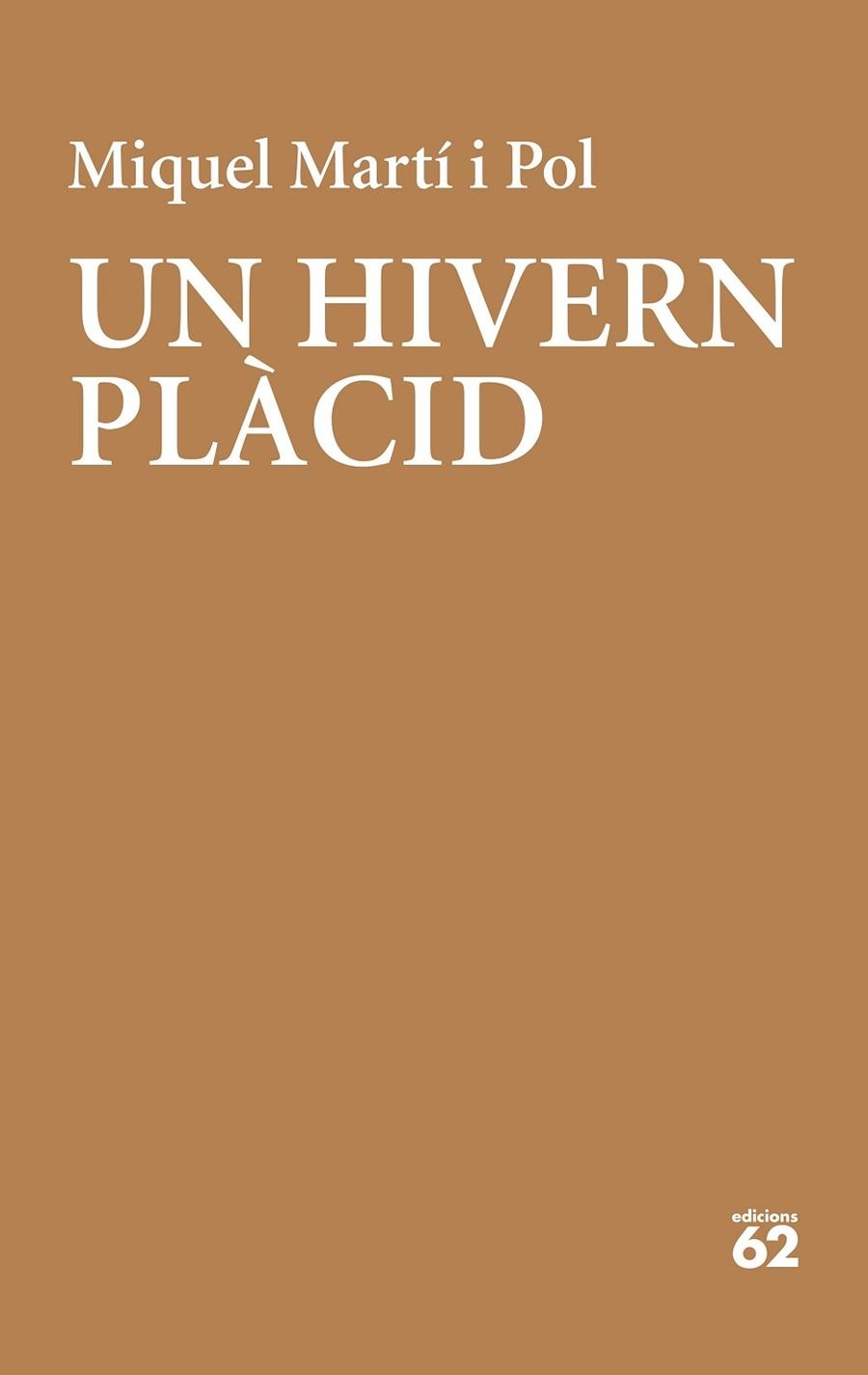 UN HIVERN PLÀCID | 9788429779202 | MARTÍ I POL, MIQUEL | Llibreria Drac - Llibreria d'Olot | Comprar llibres en català i castellà online