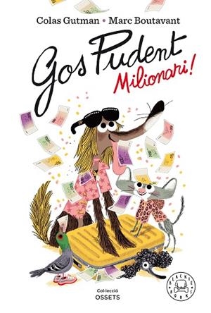 GOS PUDENT. MILIONARI! (GOS PUDENT 5) | 9788418187650 | GUTMAN, COLAS; BOUTAVANT, MARC | Llibreria Drac - Llibreria d'Olot | Comprar llibres en català i castellà online