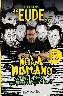 HOLA, HUMANO. ¿SABES LO CABRÓN QUE PUEDES LLEGAR A SER? | 9788491395942 | EUDE | Llibreria Drac - Librería de Olot | Comprar libros en catalán y castellano online