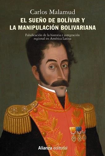 SUEÑO DE BOLÍVAR Y LA MANIPULACIÓN BOLIVARIANA, EL  | 9788413621500 | MALAMUD, CARLOS | Llibreria Drac - Librería de Olot | Comprar libros en catalán y castellano online