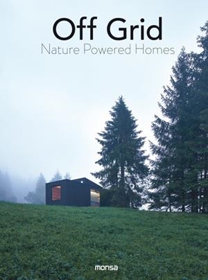 OFF GRID. NATURE POWERED HOMES | 9788417557256 | AA.DD. | Llibreria Drac - Llibreria d'Olot | Comprar llibres en català i castellà online