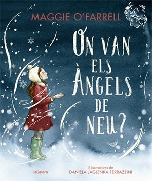 ON VAN ELS ÀNGELS DE NEU? | 9788424669607 | O'FARRELL, MAGGIE | Llibreria Drac - Librería de Olot | Comprar libros en catalán y castellano online