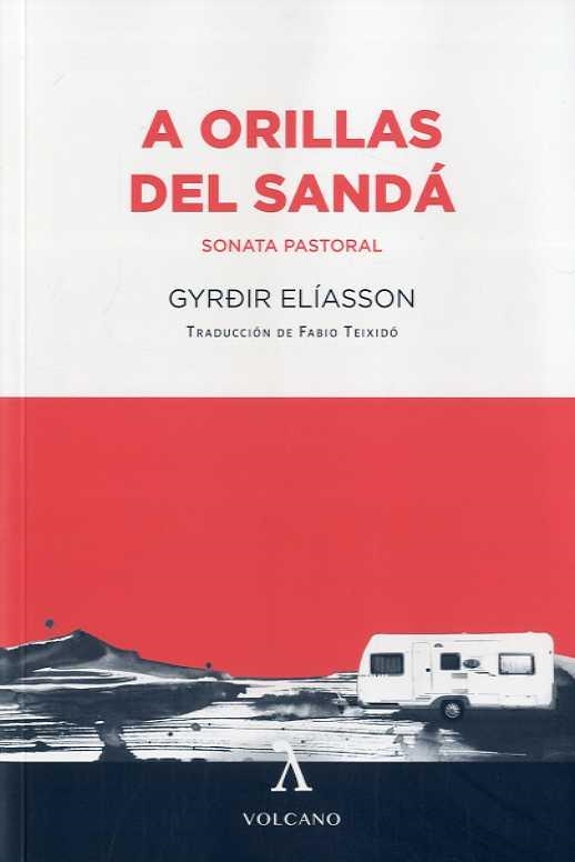 A ORILLAS DEL SANDÁ | 9788412283112 | ELIASSON, GYRDIR | Llibreria Drac - Librería de Olot | Comprar libros en catalán y castellano online