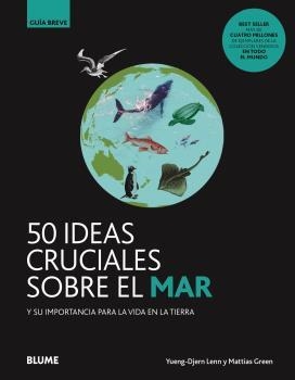 50 IDEAS CRUCIALES SOBRE EL MAR | 9788418459108 | DJERN LENN, YUENG; GREEN, MATTIAS | Llibreria Drac - Librería de Olot | Comprar libros en catalán y castellano online