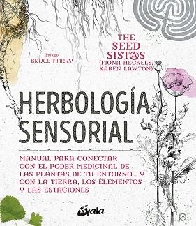 HERBOLOGÍA SENSORIAL | 9788484458470 | HECKELS, FIONA; LAWTON, KAREN | Llibreria Drac - Llibreria d'Olot | Comprar llibres en català i castellà online