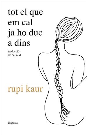 TOT EL QUE EM CAL JA HO DUC A DINS | 9788417879778 | KAUR, RUPI | Llibreria Drac - Llibreria d'Olot | Comprar llibres en català i castellà online