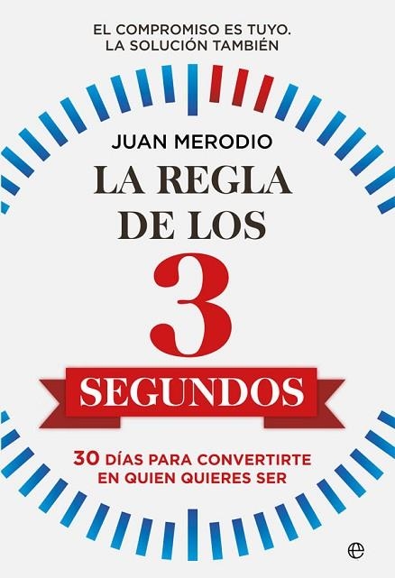 REGLA DE LOS 3 SEGUNDOS, LA | 9788491649892 | MERODIO, JUAN | Llibreria Drac - Librería de Olot | Comprar libros en catalán y castellano online