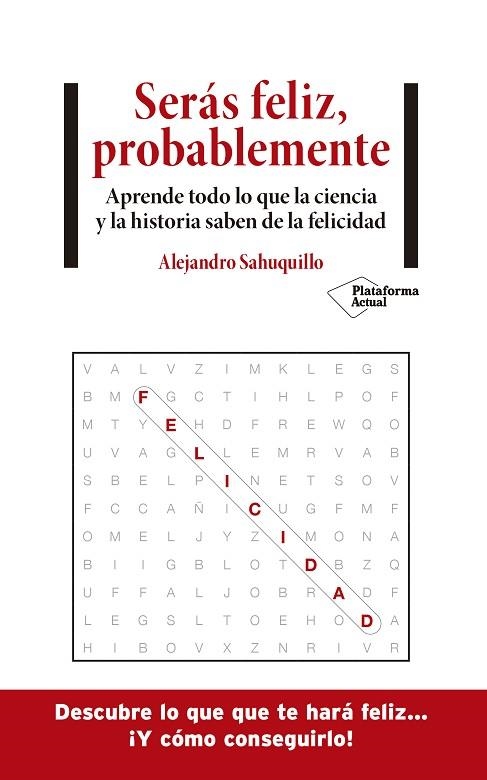 SERÁS FELIZ, PROBABLEMENTE | 9788418285875 | SAHUQUILLO, ALEJANDRO | Llibreria Drac - Librería de Olot | Comprar libros en catalán y castellano online