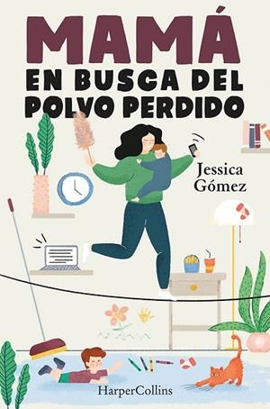 MAMÁ EN BUSCA DEL POLVO PERDIDO | 9788491396055 | GÓMEZ, JESSICA | Llibreria Drac - Librería de Olot | Comprar libros en catalán y castellano online