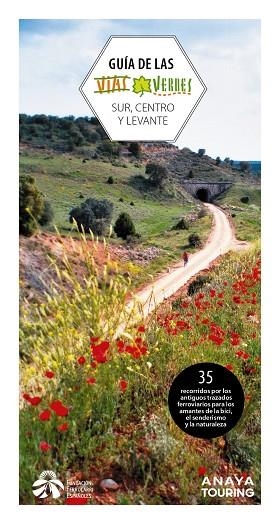 GUÍA DE LAS VÍAS VERDES. CENTRO, SUR Y LEVANTE | 9788491583608 | FUNDACIÓN DE LOS FERROCARRILES ESPAÑOLES | Llibreria Drac - Librería de Olot | Comprar libros en catalán y castellano online