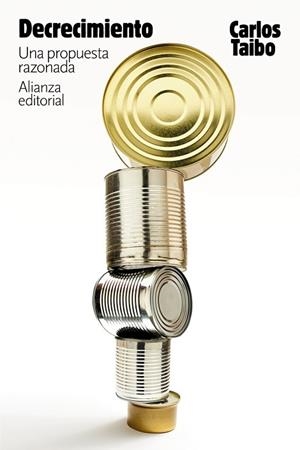 DECRECIMIENTO. UNA PROPUESTA RAZONADA | 9788413621753 | TAIBO, CARLOS | Llibreria Drac - Llibreria d'Olot | Comprar llibres en català i castellà online