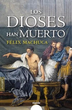 DIOSES HAN MUERTO, LOS | 9788491893165 | MACHUCA, FÉLIX | Llibreria Drac - Librería de Olot | Comprar libros en catalán y castellano online