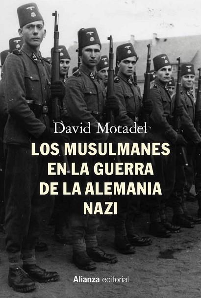 MUSULMANES EN LA GUERRA DE LA ALEMANIA NAZI, LOS | 9788413621913 | MOTADEL, DAVID | Llibreria Drac - Llibreria d'Olot | Comprar llibres en català i castellà online