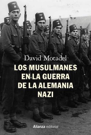 MUSULMANES EN LA GUERRA DE LA ALEMANIA NAZI, LOS | 9788413621913 | MOTADEL, DAVID | Llibreria Drac - Llibreria d'Olot | Comprar llibres en català i castellà online