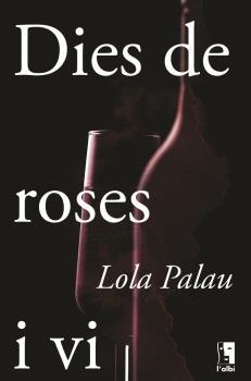 DIES DE ROSES I VI | 9788412303032 | PALAU, LOLA | Llibreria Drac - Librería de Olot | Comprar libros en catalán y castellano online