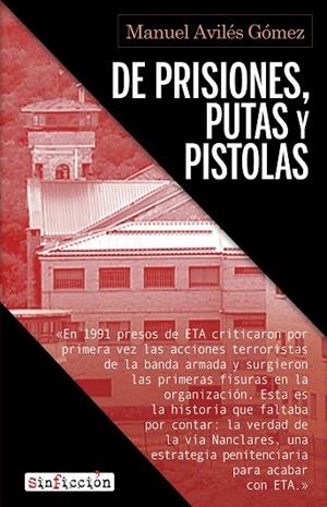 DE PRISIONES, PUTAS Y PISTOLAS | 9788417847883 | AVILÉS, MANUEL | Llibreria Drac - Llibreria d'Olot | Comprar llibres en català i castellà online