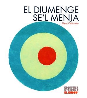 DIUMENGE SE'L MENJA, EL | 9788412247534 | ODRIOZOLA, ELENA | Llibreria Drac - Llibreria d'Olot | Comprar llibres en català i castellà online